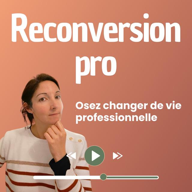 Chronique Reconversion Professionnelle #12